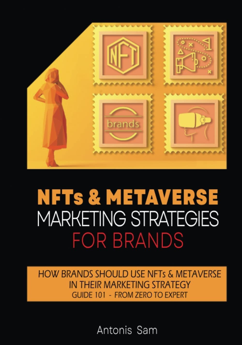 NFTs & METAVERSE MARKETING STRATEGIES FOR BRANDS: How brands should use NFTs & Metaverse in their marketing strategy